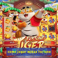 como jogar midas fortune